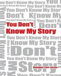 bokomslag You Don't Know My Story (Revised)