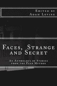 bokomslag Faces, Strange and Secret: An Anthology of Stories from the Fear Mythos
