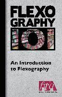 bokomslag FLEXOGRAPHY 101 - An Introduction to Flexography