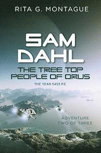 bokomslag SAM DAHL - The Tree Top People of Orus