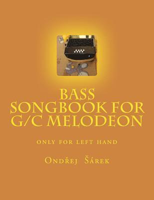 Ondrej Sarek - Bass songbook for G/C melodeon: only for left hand, Häftad