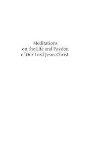 bokomslag Meditations on the Life and Passion of Our Lord Jesus Christ