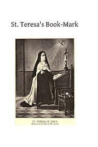 bokomslag St. Teresa's Book-Mark: A Meditative Commentary