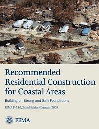 bokomslag Recommended Residential Construction for Coastal Areas - Building on Strong and Safe Foundations (FEMA P-550, Second Edition)