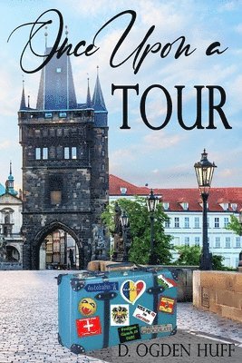 bokomslag Once Upon a Tour: An LDS Romance