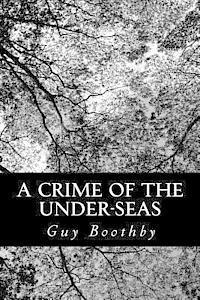 bokomslag A Crime of the Under-seas