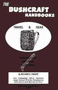 The Bushcraft Handbooks - Travel & Gear 1