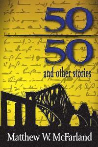 bokomslag Fifty/Fifty and Other Stories