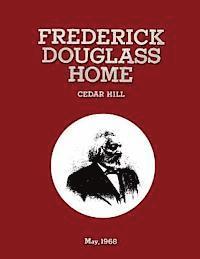 bokomslag Frederick Douglass Home Cedar Hill: Historic Grounds Report Historical Data Section