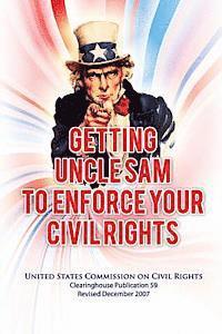 bokomslag Getting Uncle Sam to Enforce Your Civil Rights, Revised Edition