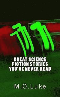 bokomslag Great Science Fiction Stories You've Never Read