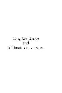 Long Resistance and Ultimate Conversion 1