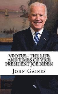 bokomslag VPOTUS - The Life and Times of Vice President Joe Biden