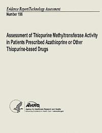 bokomslag Assessment of Thiopurine Methyltransferase Activity in Patients Prescribed Azathioprine or Other Thiopurine-based Drugs: Evidence Report/Technology As