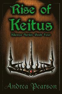 bokomslag Rise of Keitus (Kilenya Series, 4)