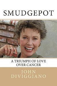 bokomslag Smudgepot: A Triumph of Love over Cancer
