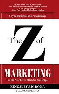 bokomslag The Z of Marketing: How I Get Rapid Sales & How You Too Can