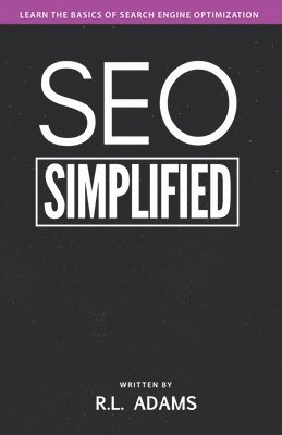 SEO Simplified: Learn Search Engine Optimization Strategies and Principles for Beginners 1