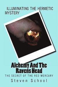 Steven School - Alchemy And The Ravens Head: The Secret Of The Red Mercury, Häftad
