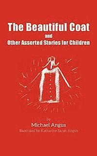 bokomslag The Beautiful Coat and Other Assorted Stories for Children