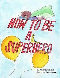 bokomslag How to Be a Superhero