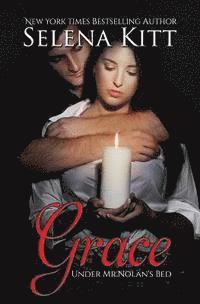 Selena Kitt - Grace: Under Mr. Nolan's Bed, Häftad