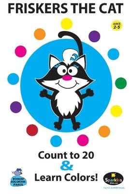 bokomslag Friskers the Cat - Learn to Count to 20 & Colors!