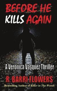 bokomslag Before He Kills Again: A Veronica Vasquez Thriller