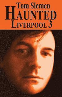 bokomslag Haunted Liverpool 3