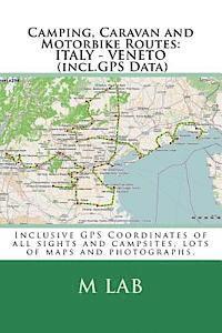 Camping, Caravan and Motorbike Routes: ITALY - VENETO (incl.GPS Data) 1