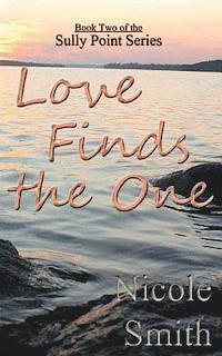 bokomslag Love Finds the One: Book Two of the Sully Point Series