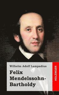 Felix Mendelssohn-Bartholdy