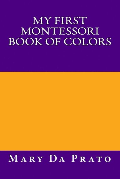 bokomslag My First Montessori Book of Colors