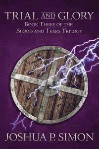 bokomslag Trial and Glory: Book Three of the Blood and Tears Trilogy