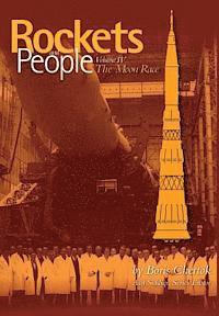 Rockets and People: Volume IV: The Moon Race 1