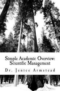 bokomslag Simple Academic Overview: Scientific Management