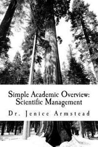 bokomslag Simple Academic Overview: Scientific Management