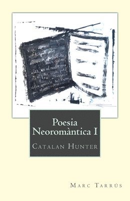 Poesia Neoromàntica I: Catalan Hunter 1