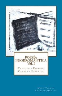 bokomslag Poesía Neorromántica Vol I. Catalán - Español / Català - Espanyol: Catalan Hunter