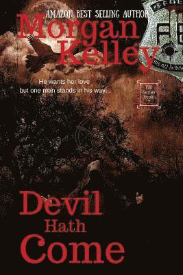 bokomslag Devil Hath Come: An FBI/Romance Thriller book 7