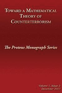 Jonathan David Farley - Toward a Mathematical Theory of Counterterrorism: The Proteus Monograph Series, Häftad