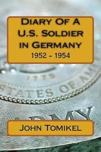 bokomslag Diary Of A U.S. Soldier in Germany: 1952 - 1954