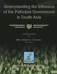 bokomslag Understanding the Influence of the Pakistani Government in South Asia