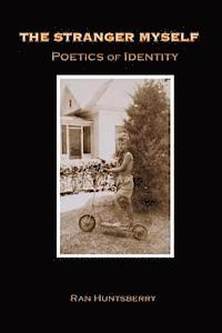 bokomslag The Stranger Myself: Poetics of Identity