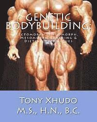 bokomslag Genetic Bodybuilding: Ectomorph, Endomorph, Mesomorph Training & Dieting Techniques
