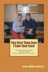 The First Time Ever I Saw Your Face: The McClure Twins: Inez & Innis Reunited After 70 Years 1