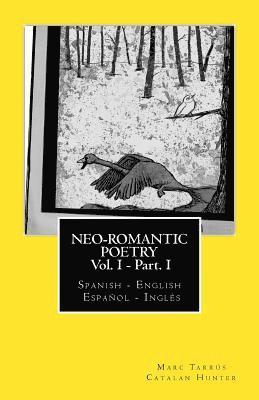 bokomslag Neo-romantic Poetry Vol I - Part I: Spanish - English / Español - Inglés: Catalan Hunter