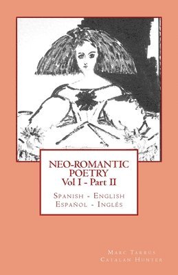 Neo-romantic Poetry Vol I - Part II: Spanish - English / Español - Inglés: Catalan Hunter 1