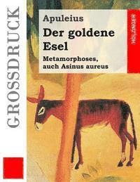 bokomslag Der goldene Esel (Großdruck)