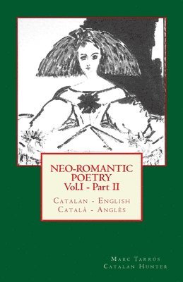 Neo-romantic Poetry Vol. I - Part. II: Catalan - English / Català - Anglès: Catalan Hunter 1